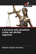 Amadou Seydou Soumana - L'accesso alla giustizia civile nel diritto nigerino