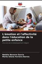Marta Silene Ferreira Barros, Natália Navarro Garcia - L'émotion et l'affectivité dans l'éducation de la petite enfance