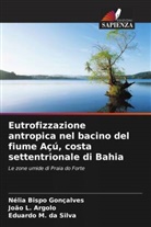 Nélia Bispo Gonçalves, João L. Argolo, Eduardo M. Da Silva - Eutrofizzazione antropica nel bacino del fiume Açú, costa settentrionale di Bahia