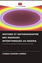 Iyanda Kamoru Ahmed - HISTOIRE ET HISTORIOGRAPHIE DES MARIAGES INTERETHNIQUES AU NIGERIA