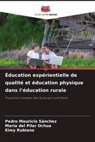 María del Pilar Ochua, Eimy Rubiano, Pedro Mauricio Sánchez - Éducation expérientielle de qualité et éducation physique dans l'éducation rurale
