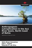 Nélia Bispo Gonçalves, João L. Argolo, Eduardo M. Da Silva - Anthropogenic eutrophication in the Açú River basin, North Coast of Bahia