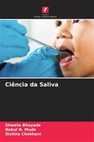 Shweta Bhayade, Dishita Chokhani, Nakul N. Mude - Ciência da Saliva