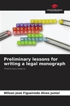 Wilson José Figueiredo Alves Junior - Preliminary lessons for writing a legal monograph