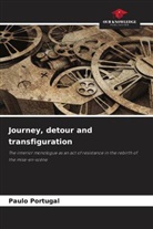 Paulo Portugal - Journey, detour and transfiguration