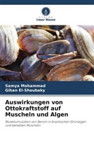Gihan El-Shoubaky, Samya Mohammad - Auswirkungen von Ottokraftstoff auf Muscheln und Algen