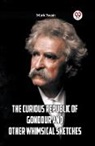 Mark Twain - The Curious Republic Of Gondour And Other Whimsical Sketches