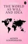 Arthur Schopenhauer - The World As Will And Idea Volume - 1