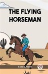 Gustave Aimard - The Flying Horseman