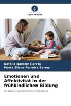 Marta Silene Ferre Barros, Marta Silene Ferreira Barros, Natália Navarro Garcia - Emotionen und Affektivität in der frühkindlichen Bildung