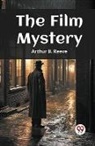 Arthur B. Reeve - The Film Mystery
