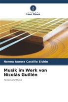 Norma Aurora Castillo Eichin - Musik im Werk von Nicolás Guillén
