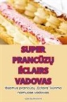 Ugn¿ Budrevi¿ien¿ - SUPER PRANC¿Z¿ ÉCLAIRS VADOVAS