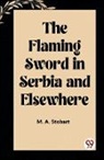M. A. Stobart - The Flaming Sword in Serbia and Elsewhere