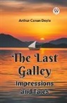 Arthur Conan Doyle - The Last Galley Impressions And Tales