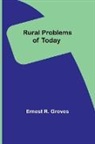Ernest R. Groves - Rural Problems of Today