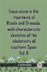 C. Rochfort¿ Scott - Excursions In The Mountains Of Ronda And Granada, With Characteristic Sketches Of The Inhabitants Of Southern Spain Vol. II