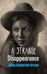 Anna Katharine Green - A Strange Disappearance