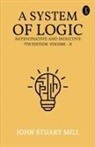 John Stuart Mill - A System Of Logic Ratiocinative And Inductive 7Th Edition, Volume - II