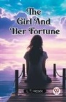 L. T. Meade - The Girl And Her Fortune