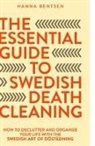 Hanna Bentsen - The Essential Guide to Swedish Death Cleaning