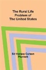 Horace Plunkett - The Rural Life Problem of the United States