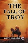 Quintus Smyrnaeus - The Fall Of Troy