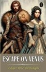 Edgar Rice Burroughs - Escape On Venus
