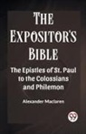 Alexander Maclaren - The Expositor'S Bible The Epistles Of St. Paul To The Colossians And Philemon