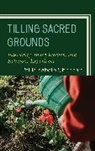 Phillis Isabella Sheppard - Tilling Sacred Grounds