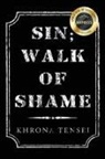 Khrona Tensei - Sin; Walk of Shame