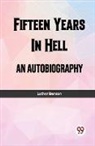 Luther Benson - Fifteen Years In Hell An Autobiography