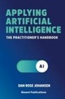 Dan Rose Johansen, Hans Peter Bech - Applying Artificial Intelligence