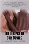David William Pearce - The Object of Our Desire