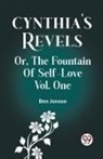 Ben Jonson - Cynthia's Revels Or, The Fountain Of Self-Love Vol. One