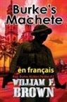 William F Brown - Burke's Machete, en français