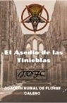 Joaquin Ruibal de Flores Calero - El Asedio de las Tinieblas