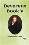 Edward Bulwer-Lytton - Devereux Book V