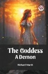 Richard Marsh - The Goddess A Demon