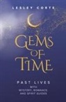 Lesley Corte - Gems of Time - Past Lives with Mystery, Romance, and Spirit Guides
