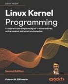 Kaiwan N Billimoria, Kaiwan N. Billimoria - Linux Kernel Programming - Second Edition