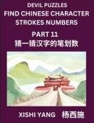 Xishi Yang - Devil Puzzles to Count Chinese Character Strokes Numbers (Part 11)- Simple Chinese Puzzles for Beginners, Test Series to Fast Learn Counting Strokes of Chinese Characters, Simplified Characters and Pinyin, Easy Lessons, Answers