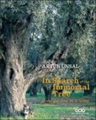 Artun Ünsal - In Search Of The Immortal Tree - Olives and Olive Oil in Turkey Ciltli