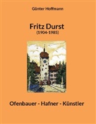 Günter Hoffmann - Fritz Durst (1904-1985)