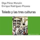 Olga Pérez Monzón, Enrique Rodríguez-Picavea Matilla - Toledo y las tres culturas