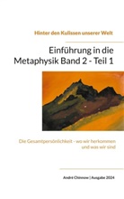 André Chinnow - Einführung in die Metaphysik Band 2 - Teil 1