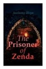 Anthony Hope - The Prisoner of Zenda: Dystopian Novel