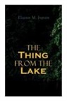 Eleanor M. Ingram - The Thing from the Lake: Gothic Mystery Novel
