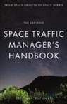 Cristian Bulumac - The aspiring Space Traffic Manager's Handbook