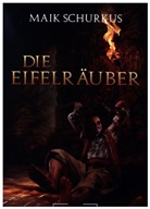 Maik Schurkus - Die Eifelräuber